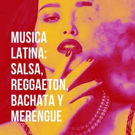 Album cover of Música Latina: Salsa, Reggaeton, Bachata y Merengue
