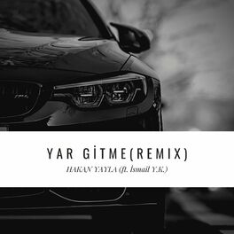 Album cover of Yar Gitme (feat. İsmail Yk)