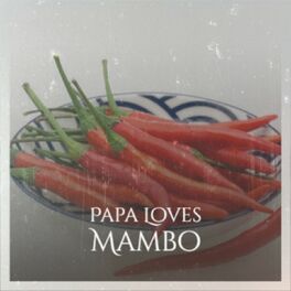 Album cover of Papa Loves Mambo