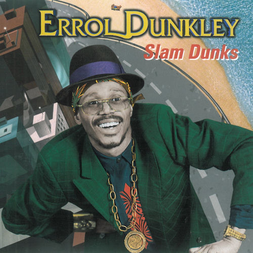 Errol Dunkley Slam Dunks lyrics and songs Deezer