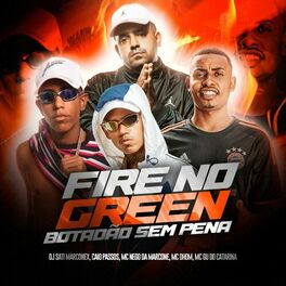 Album cover of Fire No Green Botadão Sem Pena