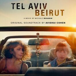 Album cover of Tel Aviv Beyrouth Original Soundtrack