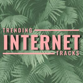 Album cover of Trending Internet Tracks 2021