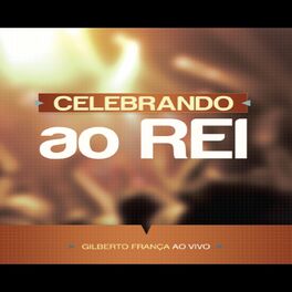 Album cover of Celebrando ao Rei (Ao Vivo)