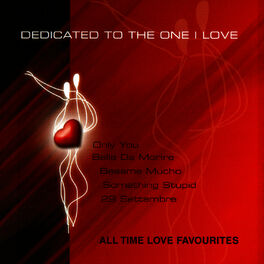 Album cover of DEDICATED TO THE ONE I LOVE - All Time Love Favourites