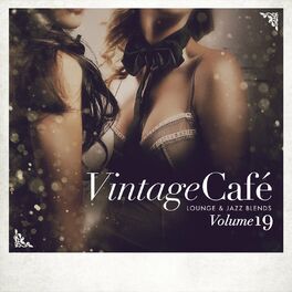 Album cover of Vintage Café: Lounge and Jazz Blends (Special Selection), Vol. 19