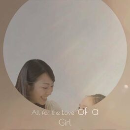Album cover of All for the Love of a Girl