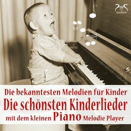 Album cover of Die bekanntesten Melodien für Kinder - die schönsten Kinderlieder mit dem kleinen Piano Melodie Player
