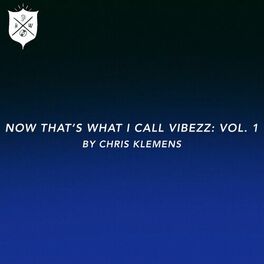 Album cover of Now That's What I Call Vibezz, Vol. 1 by Chris Klemens