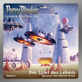 Album cover of Das Spiel des Lebens - Perry Rhodan - Silber Edition 156 (Ungekürzt)