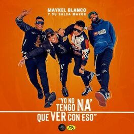 Album cover of Yo No Tengo Na´ Que Ver Con Eso