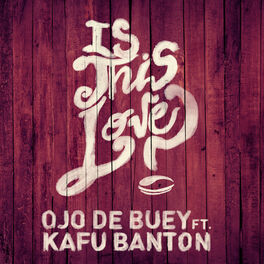 Album cover of Is This Love (feat. Kafu Banton)