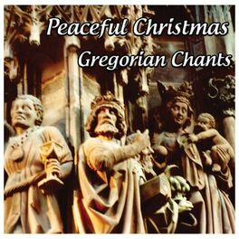 Album cover of Gregorian Chants: Peaceful Christmas