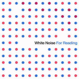 Album cover of White Noise for Reading: Sound Masking & Relaxation Collection for Increased Concentration & Blocking Out the World