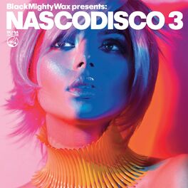 Album cover of Black Mighty Wax presents : NASCODISCO 3