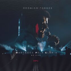 Download Rodrigo Torres - Marcados pela Glória (Ao Vivo) 2019