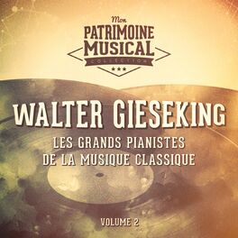 Album cover of Les grands pianistes de la musique classique : Walter Gieseking, Vol. 2
