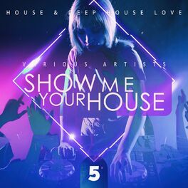 Album cover of Show Me Your House, Vol. 5