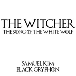 Album cover of The Song of the White Wolf (feat. Black Gryph0n) (Cover)