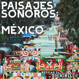 Album cover of Paisajes Sonoros: México