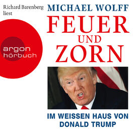 Album cover of Feuer und Zorn - Im weißen Haus von Donald Trump (Ungekürzte Lesung)