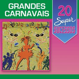 Album cover of 20 Super Sucessos: Grandes Carnavais