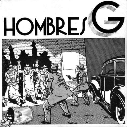 Hombres G Lyrics, Songs, and Albums
