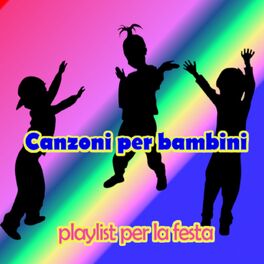 Album cover of Canzoni per bambini -playlist per la festa
