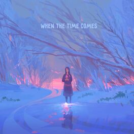 Album cover of When the Time Comes