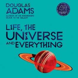 Album cover of Life, the Universe and Everything - The Hitchhiker's Guide to the Galaxy, Book 3 (Unabridged)