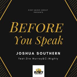 Album cover of Before You Speak (feat. Dre Murray & C-Mighty)