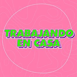Album cover of Trabajando en Casa