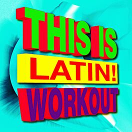 Album cover of This Is Latin! Workout