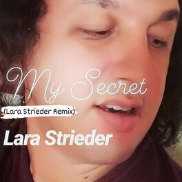 Album cover of My Secret (Lara Strieder Remix)