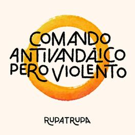 Album cover of Comando Antivandálico, Pero Violento