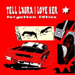 Album cover of Tell Laura I Love Her - Forgoten Fifties