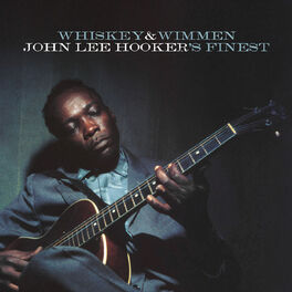 Album cover of Whiskey & Wimmen: John Lee Hooker's Finest