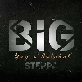 Album cover of Big Steppa (feat. Ratchet)