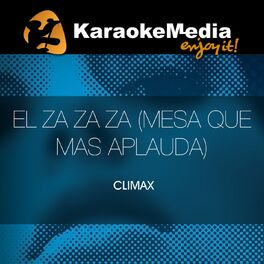 Album cover of El Za Za Za (mesa Que Mas Aplauda)(Karaoke Version) [In The Style Of Climax]