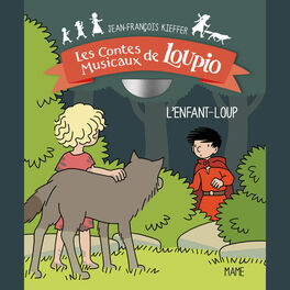 Album cover of Les contes musicaux de Loupio: L'enfant-loup