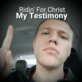 Album cover of Ridin' For Christ: My Testimony