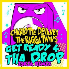 Album cover of Get Ready 4 Tha Drop (Iskia Remix)