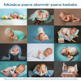 Album cover of Música suave para bebés, música relajante para dormir, ayuda para dormir natural, música para niños y canciones de cuna para bebés