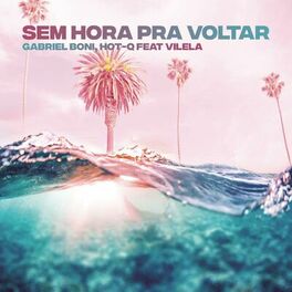 Album cover of Sem Hora pra Voltar (feat. Vilela)