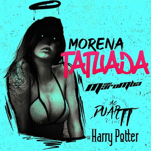 Mc Maromba - Morena Tatuada: letras y canciones | Escúchalas en Deezer