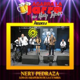 Album cover of Agarra la Jarra Presenta a Nery Pedraza, los Guaraperos de la Cumbia