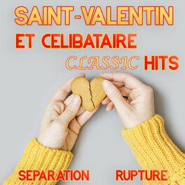 Album cover of Saint-Valentin en Célibataire #Classic Hits (chansons de rupture, séparation)