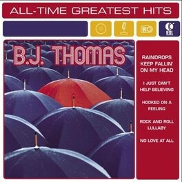 Album cover of B.J. Thomas: All-Time Greatest Hits (Rerecorded Version)