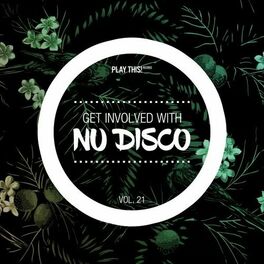 Album cover of Get Involved with Nu Disco, Vol. 21