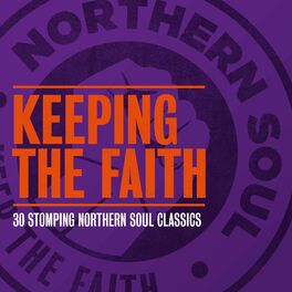 Album cover of Keeping the Faith - 30 Stomping Northern Soul Classics